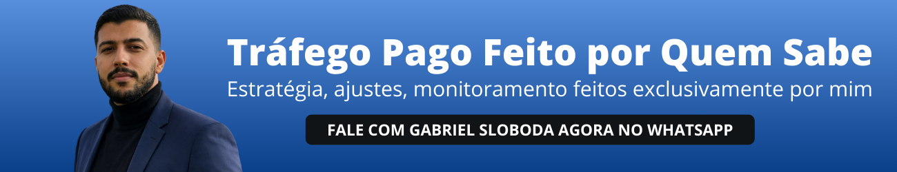 Tráfego Pago Feito por Quem Sabe - Gabriel Sloboda